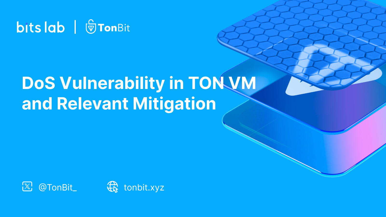 TonBit, a Subsidiary of BitsLab, Discovers Critical Vulnerability in TON VM Root Cause and Mitigation Explained cover image